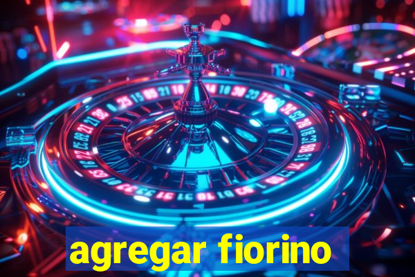 agregar fiorino